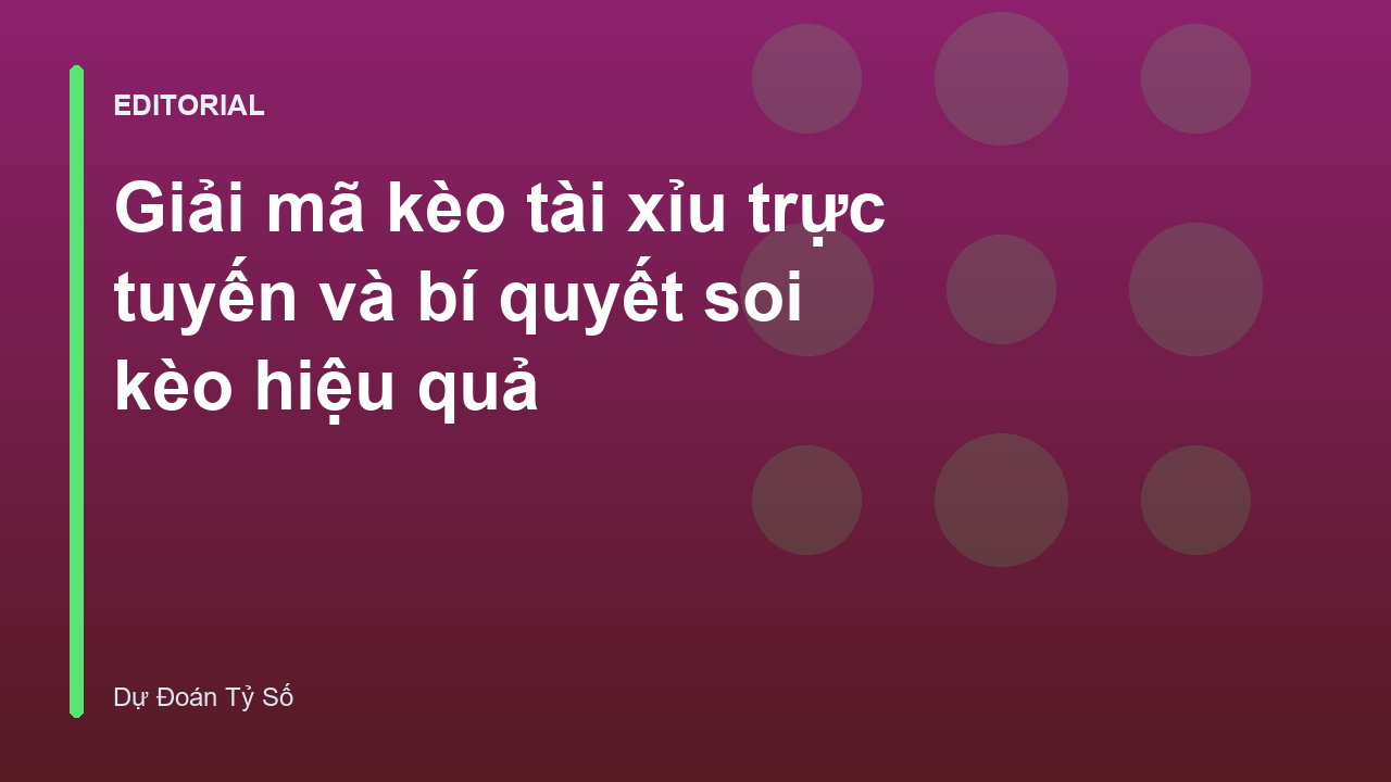 Giải thích kèo tài xỉu trực tuyến