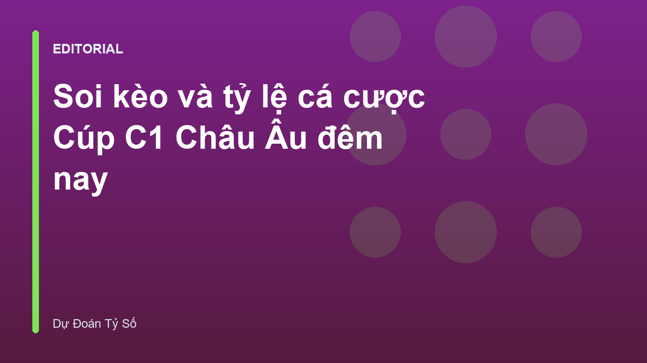 Phân tích nhận định soi kèo bóng đá Cúp C1